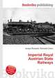Imperial Royal Austrian State Railways, Jesse Russell,Ronald Cohn 