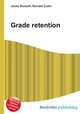 Grade retention, Jesse Russell,Ronald Cohn 