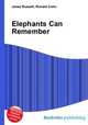 Elephants Can Remember, Jesse Russell,Ronald Cohn 