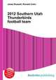 2012 Southern Utah Thunderbirds football team, Jesse Russell,Ronald Cohn 