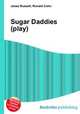 Sugar Daddies (play), Jesse Russell,Ronald Cohn 