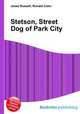 Stetson, Street Dog of Park City, Jesse Russell,Ronald Cohn 