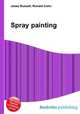 Spray painting, Jesse Russell,Ronald Cohn 