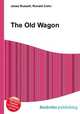 The Old Wagon, Jesse Russell,Ronald Cohn 