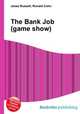 The Bank Job (game show), Jesse Russell,Ronald Cohn 