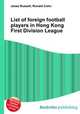 List of foreign football players in Hong Kong First Division League, Jesse Russell,Ronald Cohn 