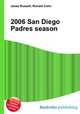 2006 San Diego Padres season, Jesse Russell,Ronald Cohn 