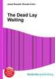The Dead Lay Waiting, Jesse Russell,Ronald Cohn 