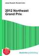 2012 Northeast Grand Prix, Jesse Russell,Ronald Cohn 