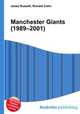 Manchester Giants (1989–2001), Jesse Russell,Ronald Cohn 