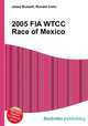 2005 FIA WTCC Race of Mexico, Jesse Russell,Ronald Cohn 
