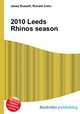 2010 Leeds Rhinos season, Jesse Russell,Ronald Cohn 