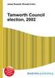 Tamworth Council election, 2002, Jesse Russell,Ronald Cohn 