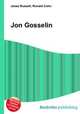 Jon Gosselin, Jesse Russell,Ronald Cohn 