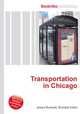 Transportation in Chicago, Jesse Russell,Ronald Cohn 