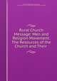 Rural Church Message: Men and Religion Movement. The Resources of the Church and Their ., Men and religion forward movement, Young Men`s Christian Association. International committee 