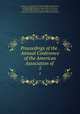 Proceedings of the . Annual Conference of the American Association of .. 5, American Association of Medical Milk Commissions, Certified Milk Producers Association of America , Certified Milk Producers` Association of America, American Association of Medical Milk Commissions 