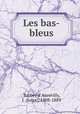 Les bas-bleus, Barbey d`Aurevilly, J. (Jules), 1808-1889 