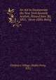 An Act to Incorporate the New York Juvenile Asylum, Passed June 30, 1851, "three-fifths Being ., Children`s Village (Dobbs Ferry, N.Y.) 