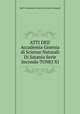 ATTI DEll` Accademia Gioenia di Scienze Naturali Di Satania Serie Seconda-TOMO XI, Dell` Accademia Gioenia di Scienze Naturali 