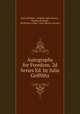 Autographs for Freedom. 2d Series Ed. by Julia Griffiths, Julia Griffiths , William Wells Brown , Thomas B. Smith , Rochester Ladies ` Anti-Slavery Society 