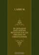 DE QUELQUES DISCUSSIONS RECENTES SUR LES ORIGINES DU CHRISTIANISME., M.-P. Gruice 