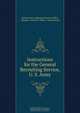 Instructions for the General Recruiting Service, U. S. Army, United States Adjutant-General`s Office, Adjutant -General`s Office , United States 