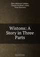 Wistons: A Story in Three Parts, Ellen Melicent Cobden , Charles Scribner`s Sons, Trow Directory 