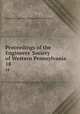 Proceedings of the Engineers` Society of Western Pennsylvania. 18, Engineers` Society of Western Pennsylvania 