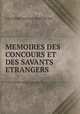 MEMOIRES DES CONCOURS ET DES SAVANTS ETRANGERS, L