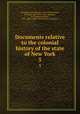 Documents relative to the colonial history of the state of New York. 5, Brodhead, John Romeyn, 1814-1873,Fernow, Berthold, 1837-1908. 1n,O`Callaghan, E. B. (Edmund Bailey), 1797-1880. cn,New York (State). Legislature 