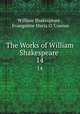 The Works of William Shakespeare .. 14, William Shakespeare , Evangeline Maria O `Connor 