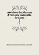 Archives du Musum d`histoire naturelle de Lyon. 2, Mus©e Guimet d`histoire naturelle 