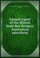 Annual report of the Illinois State Bee-keepers