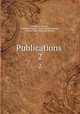 Publications .. 2, Bostonian Society , Women`s Baptist Home Mission Society, Kansas State Historical Society 
