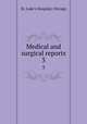 Medical and surgical reports. 3, St. Luke`s Hospital, Chicago 