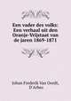 Een vader des volks: Een verhaal uit den Oranje-Vrijstaat van de jaren 1869-1871, Johan Frederik Van Oordt, D`Arbez 