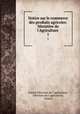 Notice sur le commerce des produits agricoles: Ministre de l`Agriculture .. 1, France Direction de l `agriculture, Direction de l`agriculture , France 