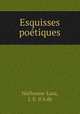 Esquisses poetiques, Narbonne-Lara, J. E. d`A de 