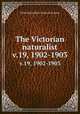 The Victorian naturalist. v.19, 1902-1903, Field Naturalists` Club of Victoria 