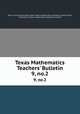 Texas Mathematics Teachers` Bulletin. 9, no.2, Texas, University of. Publication. Texas mathematics teachers` bulletin,Texas, University of. Texas mathematics teachers` bulletin 