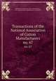 Transactions of the National Association of Cotton Manufacturers. no. 67, National Association of Cotton Manufacturers , New England Cotton Manufacturers ` Association 