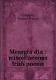 Measgra dta : miscellaneous Irish poems, O`Rahilly, Thomas Francis 