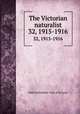The Victorian naturalist. 32, 1915-1916, Field Naturalists` Club of Victoria 