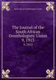 The Journal of the South African Ornithologists` Union. 9, 1913, South African Ornithologists