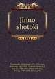 Jinno shotoki, Kitabatake, Chikafusa, 1293-1354,Arai, Hakuseki, 1657-1725. Dokushi Yoron,Rai, San`yo, 1780-1832. Nihon seiki,Rai, San`yo, 1780-1832. Nihon gaiki 