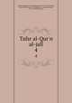 Tafsr al-Qur`n al-jall. 4, Khzin al-Baghdd, `Al ibn Muammad, 1279 or 80-1341,Nasaf, Abd Allh ibn Amad, d. 1310,Baghaw, al-usayn ibn Masd, d. 1117? Ma`lim al-tanzl 
