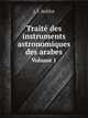 Trait des instruments astronomiques des arabes. Volume 1, J. J. Sedilot 