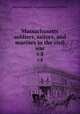 Massachusetts soldiers, sailors, and marines in the civil war. v.8, Massachusetts. Adjutant General