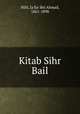 Kitab Sihr Bail, Hilli, Ja`far ibn Ahmad, 1861-1898 